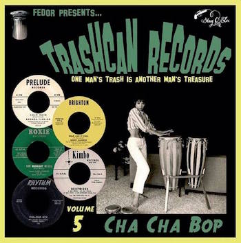 V.A. - Trashcan Records Vol 5 :Cha Cha Bop ( ltd 10" )